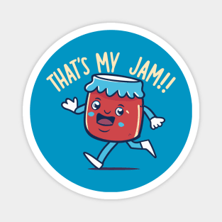 THAT'S MY JAM Magnet